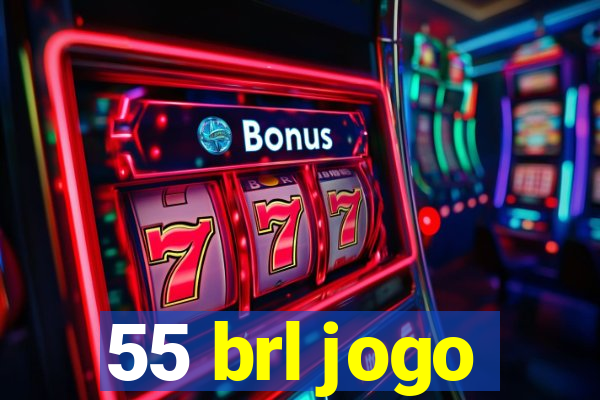 55 brl jogo